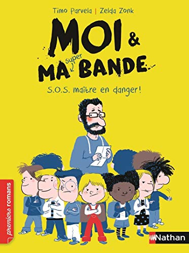 Moi et ma super bande 1/SOS maitre en danger! (Premiers Romans)