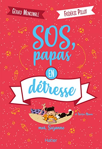 Moi, Suzanne - SOS, papas en détresse dès 10 ans (French Edition)