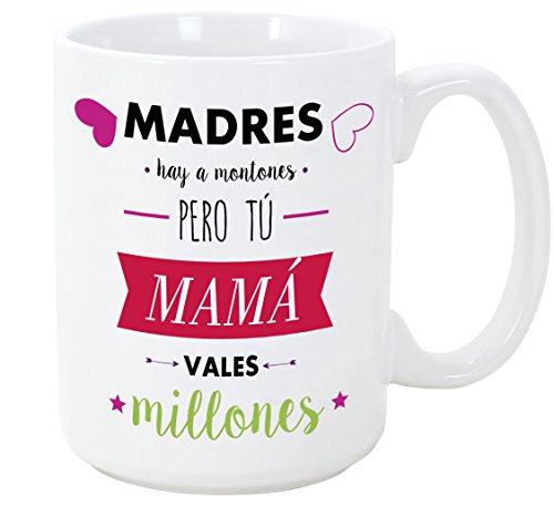 MUGFFINS Taza para Regalar a Madres - Madres Hay a Montones Pero tú Mama vales Millones - 350 ml - Tazas con Frases de Regalo para mamás