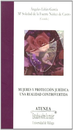 Mujeres y protección jurídica: Una realidad controvertida: 65 (Atenea)