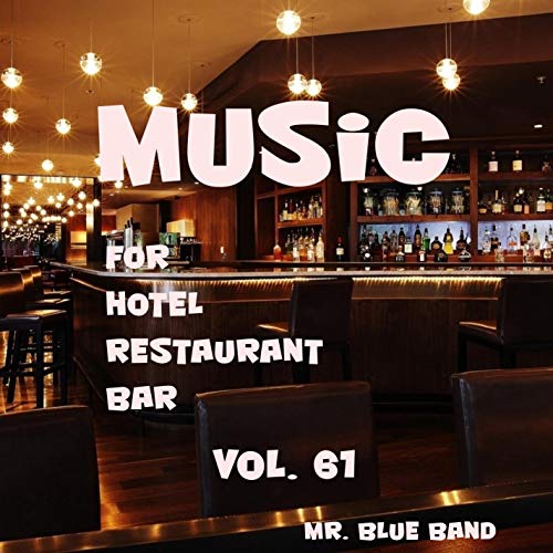 Music For Hotel, Restaurant, Bar Vol. 61 [Explicit]