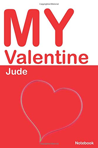 My Valentine Jude: Personalized Notebook for Jude. Valentine's Day Romantic Book -  6 x 9 in 150 Pages Dot Grid and Hearts (Custom Valentines Journal)