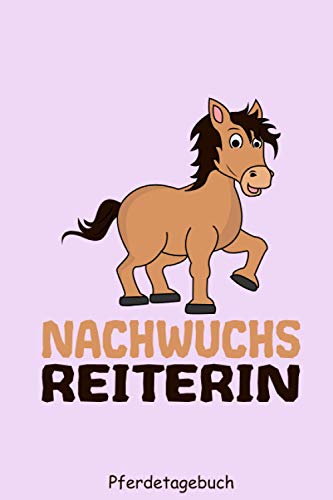 Nachwuchs Reiterin Pferdetagebuch Reiter: für Mädchen Kinder Reitertagebuch Trainingstagebuch Notizbuch Logbuch Tagebuch Tierarzt Impfschutz zum selbst ausfüllen für DINA5 6x9 Zoll