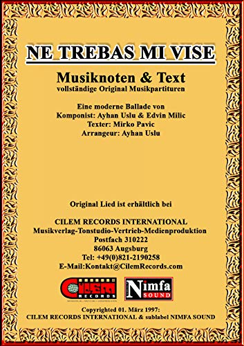 NE TREBAS MI VISE (Lied Noten): Vollständige Originalpartituren von dem Lied "NE TREBAS MI VISE" (1000) (German Edition)