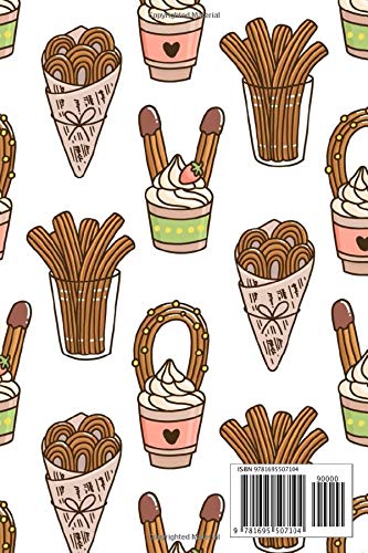 Notebook - Write something: Churros (or churro) is a traditional Spanish dessert, on a white background notebook, Daily Journal, Composition Book Journal, College Ruled Paper, 6 x 9 inches (100sheets)