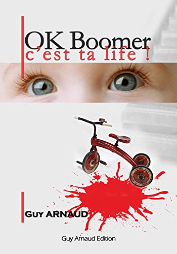 Ok Boomer, c'est ta life ! (French Edition)