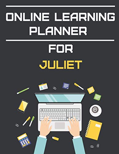 Online Learning Planner For Juliet: Learning Weekly Planner Organizer 6 Months for Student and Parents-Organizer for Homeschooling 8.5 x 11