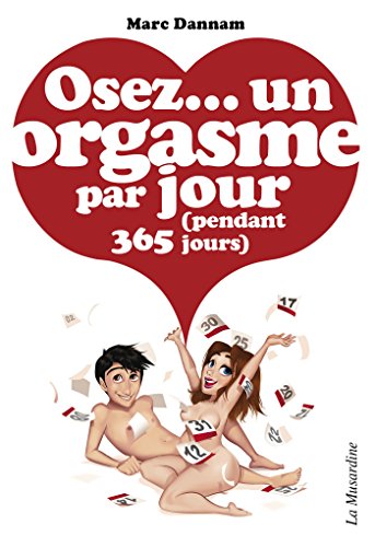 Osez un orgasme par jour (pendant 365 jours) (Osez mini) (French Edition)