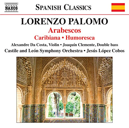 Palomo, L.: Arabescos / Caribiana / Humoresca (Costa, Clemente, Castilla y León Symphony, López-Cobos)