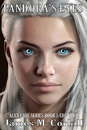 Pandora's Eyes.: A science fiction mystery.: 5 (The Alex Cave Series)