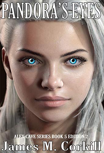 Pandora's Eyes: Edition 2. (The Alex Cave Series Book 5) (English Edition)