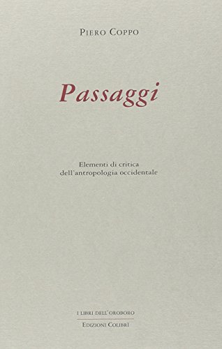 Passaggi. Elementi di critica dell'antropologia occidentale