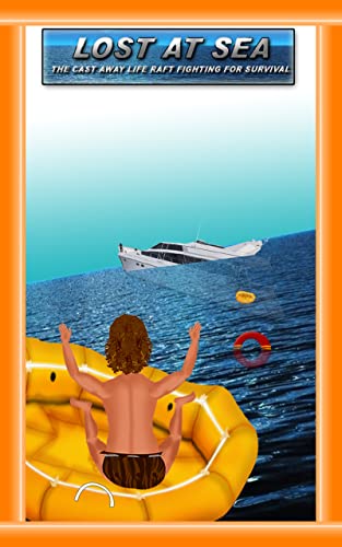 perdido en el mar: desecharon la balsa vida luchando por la supervivencia - edición gratuita