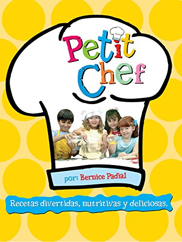 Petit Chef: Recetas divertidas, nutritivas y educativas.