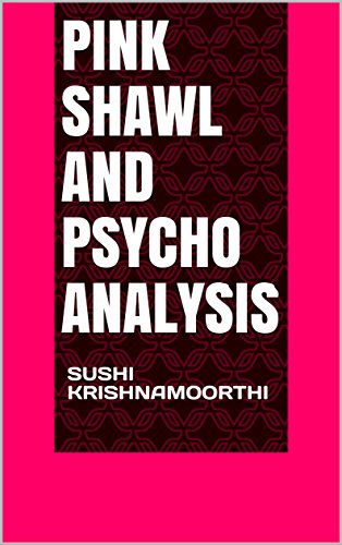 Pink Shawl and Psycho Analysis (English Edition)