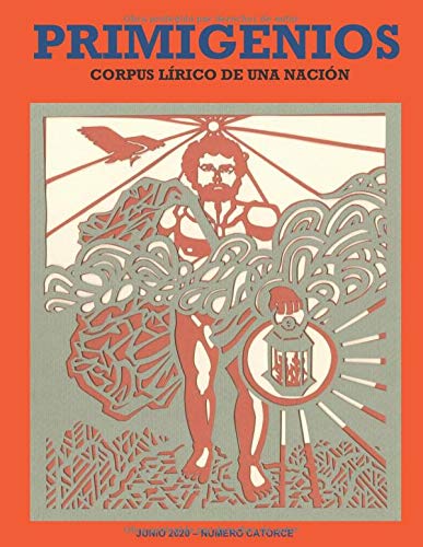 PRIMIGENIOS CORPUS LÍRICO DE UNA NACIÓN: JUNIO 2020 NÚMERO CATORCE