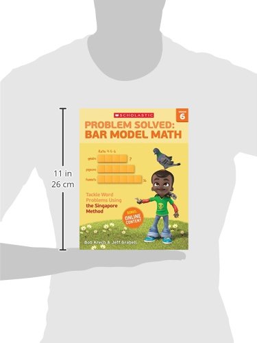 Problem Solved: Bar Model Math Grade 6: Tackle Word Problems Using the Singapore Method