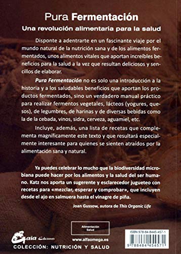Pura Fermentación: Todo el sabor, el valor nutricional y el arte que encierra la elaboración de alimentos vivos (Nutrición y Salud)