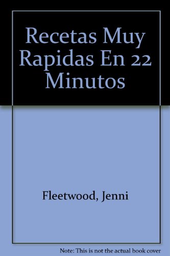 Recetas superrapidas en 22 minutos