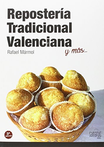 Repostería tradicional valenciana: y más...