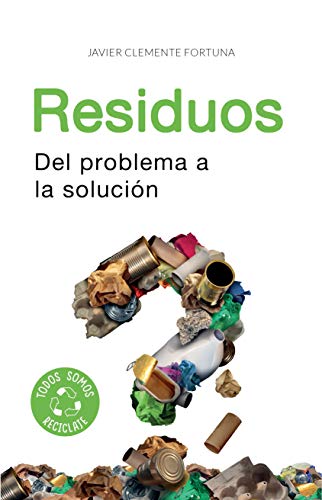 Residuos: Del problema a la solución