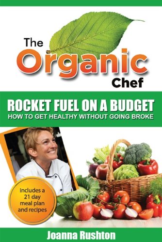 Rocket Fuel On A Budget (The Organic Chef Book 1) (English Edition)