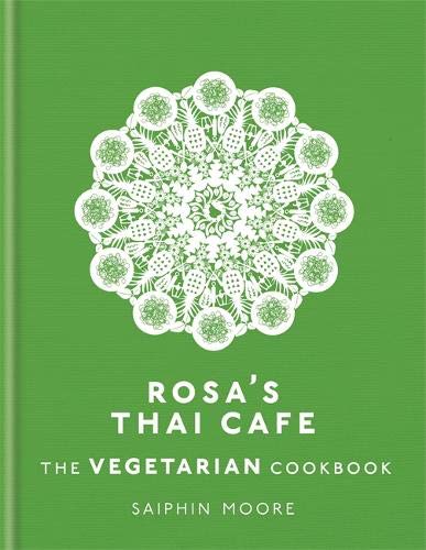 Rosa's Thai Cafe. The Vegetarian Cookbook
