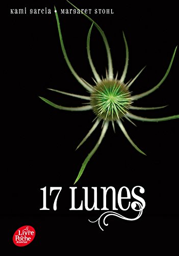 Saga sublimes Créatures - Tome 2 - 17 Lunes (Livre de Poche Jeunesse)