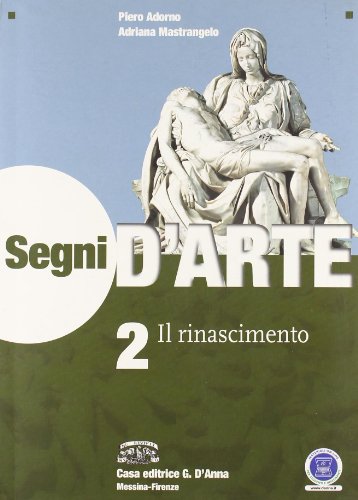 Segni d'arte. Per le Scuole superiori. Con espansione online: 2
