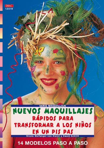 Serie Maquillaje nº 19. NUEVOS MAQUILLAJES RÁPIDOS PARA TRANSFORMAR A LOS NIÑOS EN UN PIS PAS (Cp - Serie Maquillaje)
