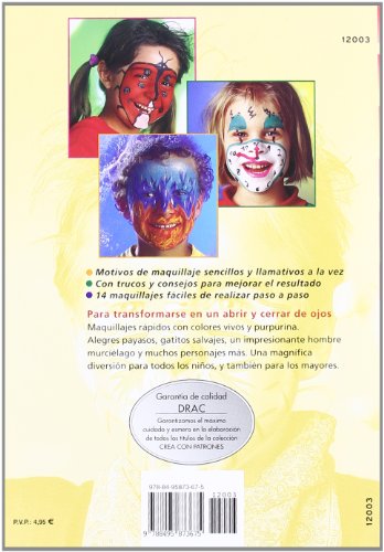 Serie Maquillaje nº 3. MAQUILLAJES RÁPIDOS PARA TRANSFORMAR A LOS NIÑOS EN UN PIS PAS (Cp Serie Maquillaje (drac))