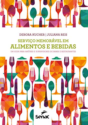 Serviço memorável em alimentos e bebidas (Portuguese Edition)