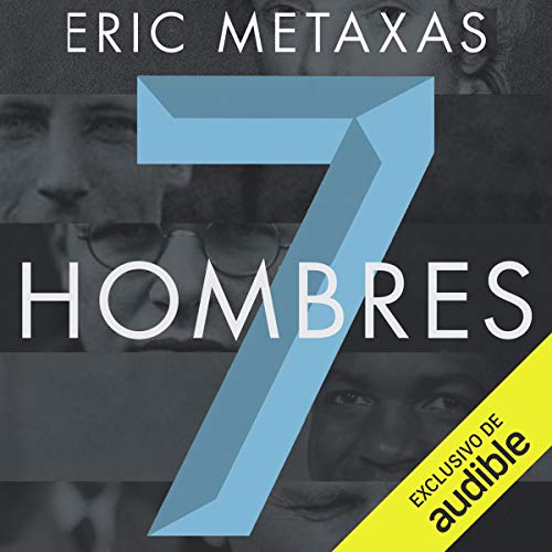 Siete hombres: Y el secreto de su grandeza
