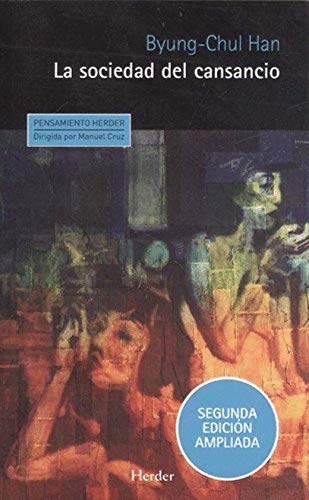 Sociedad del cansancio, La (2ª ed.): Segunda edición ampliada: 0 (Pensamiento Herder)