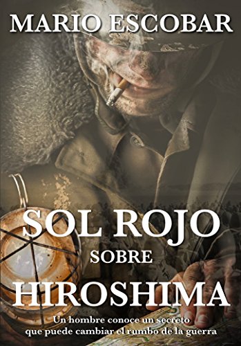 Sol rojo sobre Hiroshima: Historia, amor y aventura