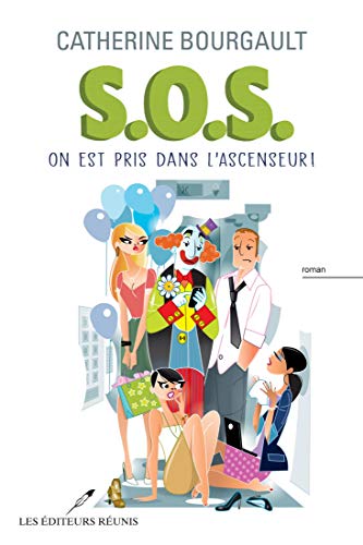 S.O.S.: On est pris dans l'ascenseur (French Edition)