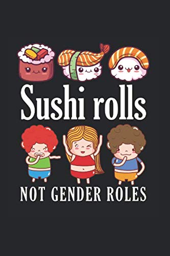 Sushi Rolls not Gender Roles | Sushi Essen Tagebuch: Notizbuch A5 120 Seiten liniert