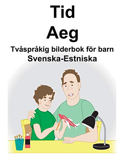 Svenska-Estniska Tid/Aeg Tvåspråkig bilderbok för barn