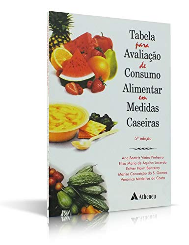 Tabela Para Avaliação de Consumo Alimentar em Medidas Caseiras (Em Portuguese do Brasil)