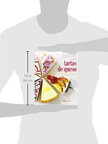 Tartas De Queso. 60 Recetas Clásicas Y Originales Para Un Postre Celestial