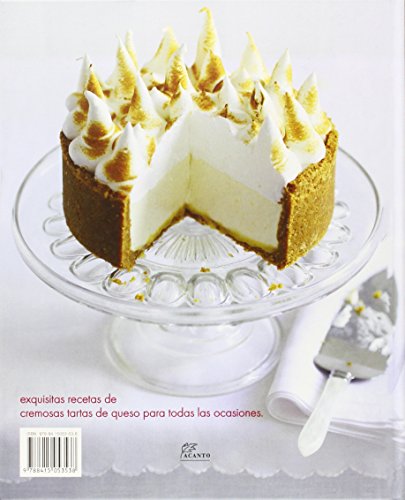 Tartas De Queso. 60 Recetas Clásicas Y Originales Para Un Postre Celestial