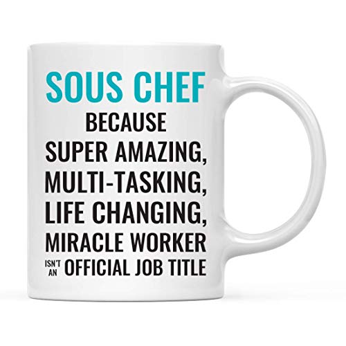 Taza de café de regalo para hombres o mujeres, Sous Chef porque el súper asombroso trabajador milagroso que cambia la vida no es un título oficial de trabajo, paquete de 1 taza para beber, regalo de c