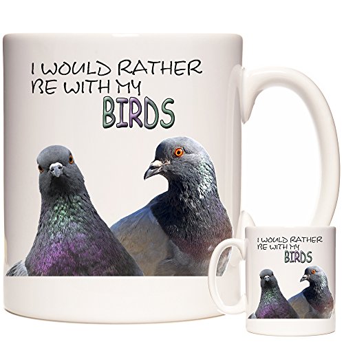 Taza de regalo con diseño de paloma de 325 ml, con texto en inglés "I Would Rather Be with My Birds. Taza de regalo de cerámica para fanáticos de las palomas. Excelente regalo de cumpleaños.