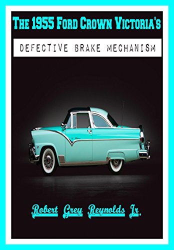The 1955 Ford Crown Victoria's Defective Braking Mechanism (English Edition)