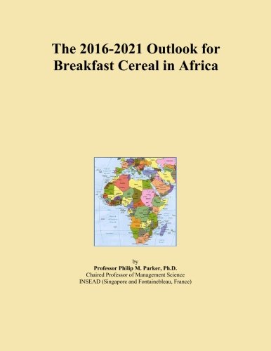 The 2016-2021 Outlook for Breakfast Cereal in Africa
