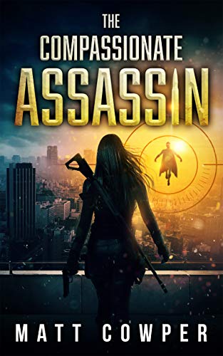 The Compassionate Assassin (English Edition)
