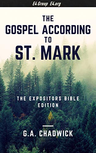 The Expositor's Bible: The Gospel According to St. Mark (Annotated) (English Edition)