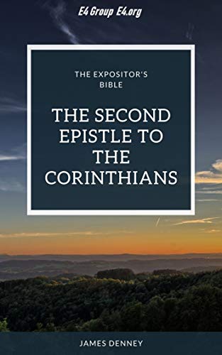 The Expositor's Bible: The Second Epistle to the Corinthians (English Edition)