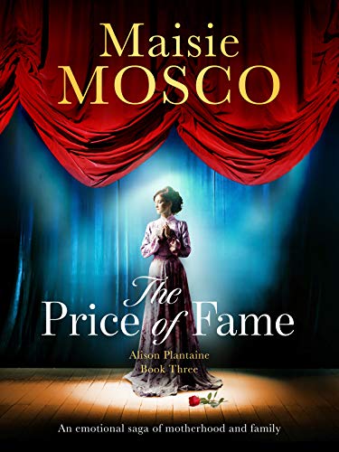 The Price of Fame: An emotional saga of motherhood and family (The Alison Plantaine Sagas Book 3) (English Edition)
