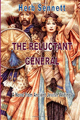 The Reluctant General: A Novel from Ancient Jewish Writings